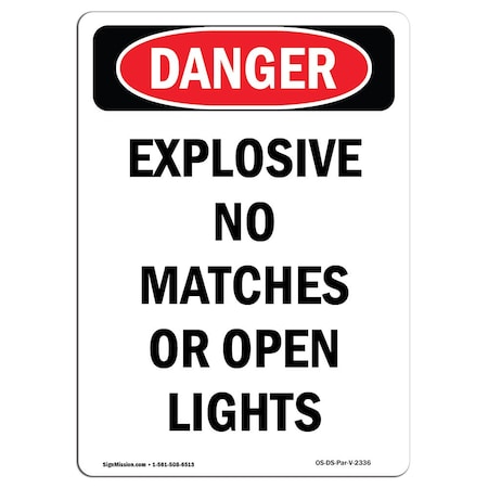 Signmission OSHA Danger Sign, 24" Height, Aluminum, Explosive No Matches Or Open Lights, Portrait OS-DS-A-1824-V-2336